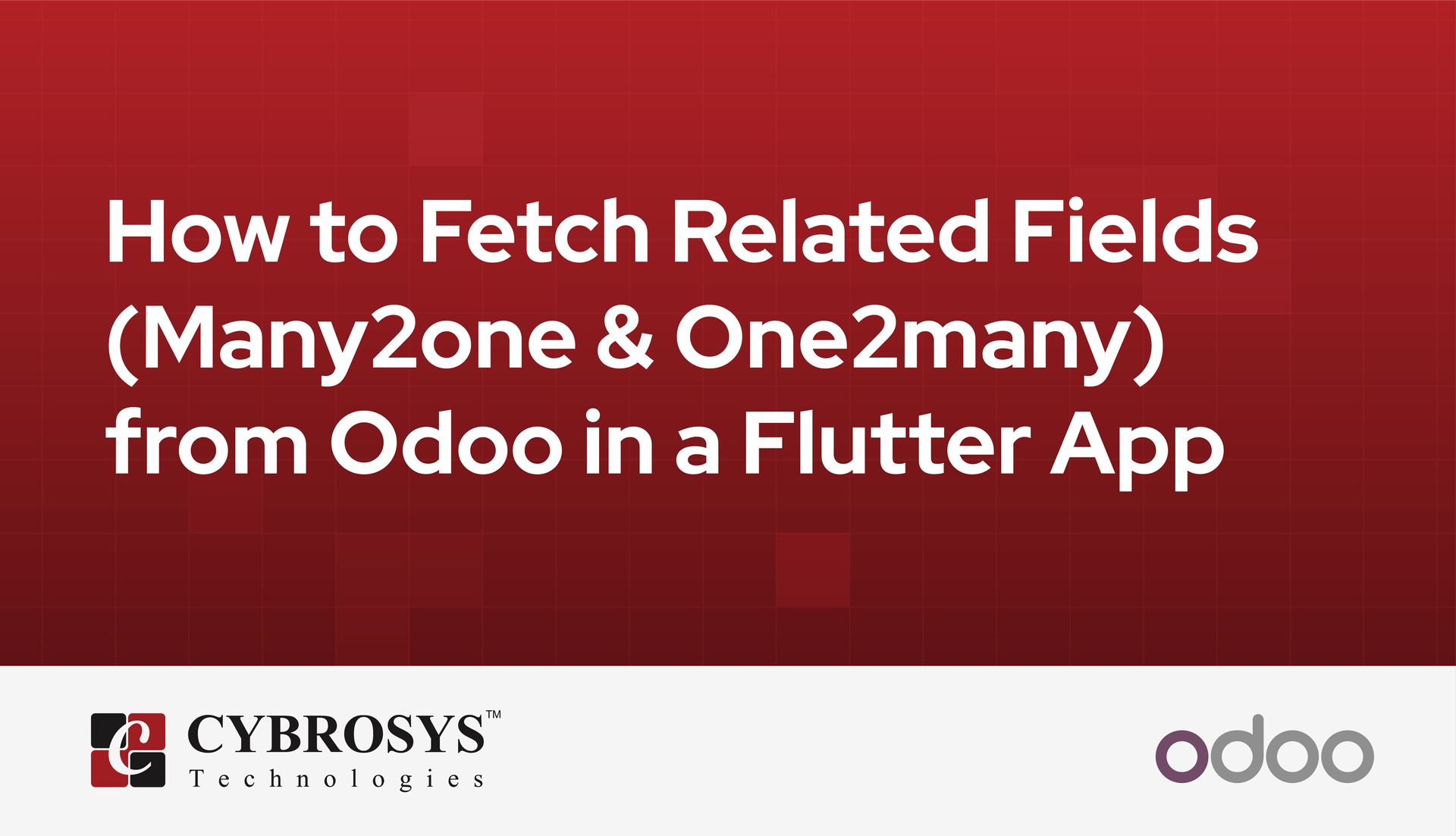 how-to-fetch-related-fields-many2one-and-one2many-from-odoo-in-a-flutter-app.jpg