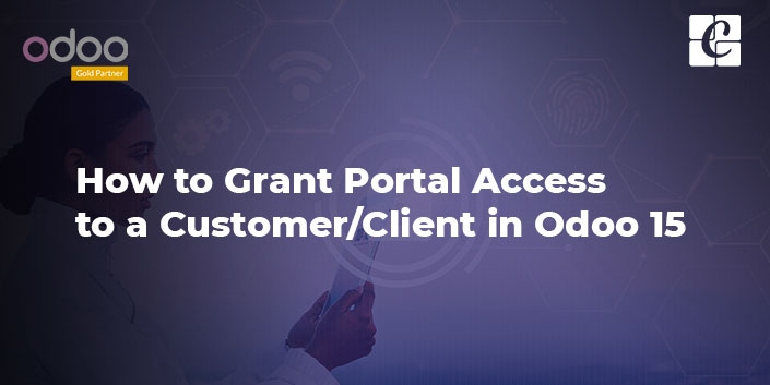 how-to-grant-portal-access-to-a-customerclient-in-odoo-15.jpg