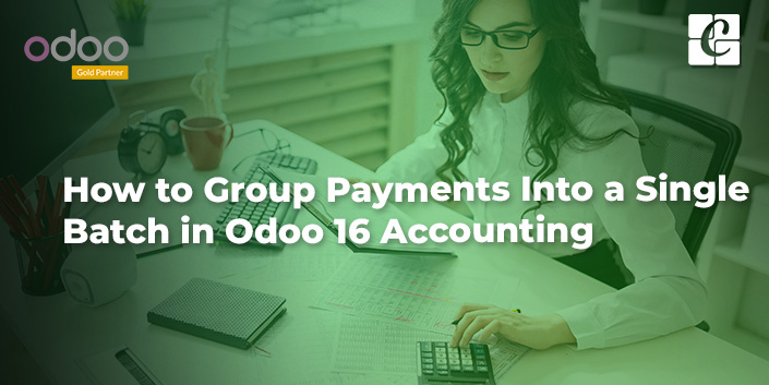 how-to-group-payments-into-a-single-batch-in-odoo-16-accounting.jpg