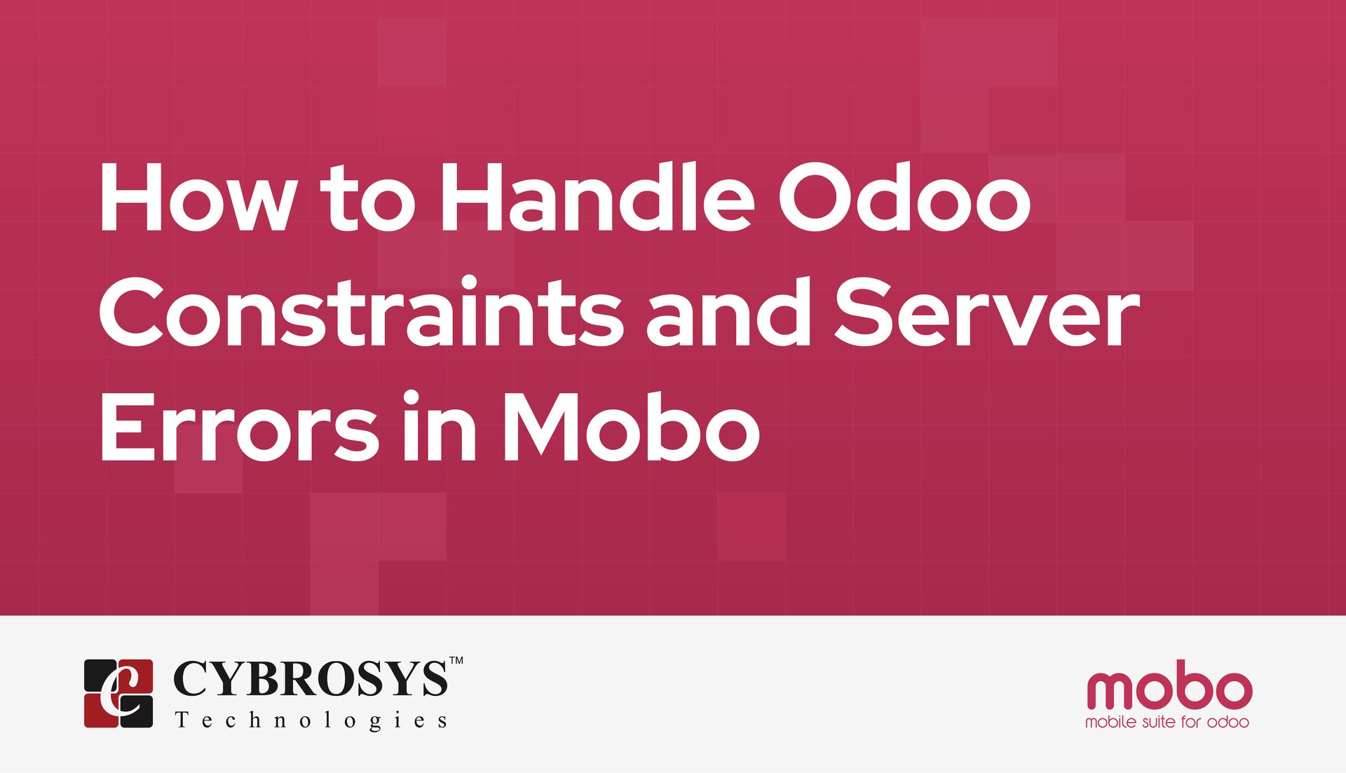 how-to-handle-odoo-constraints-and-server-errors-in-mobo.jpg