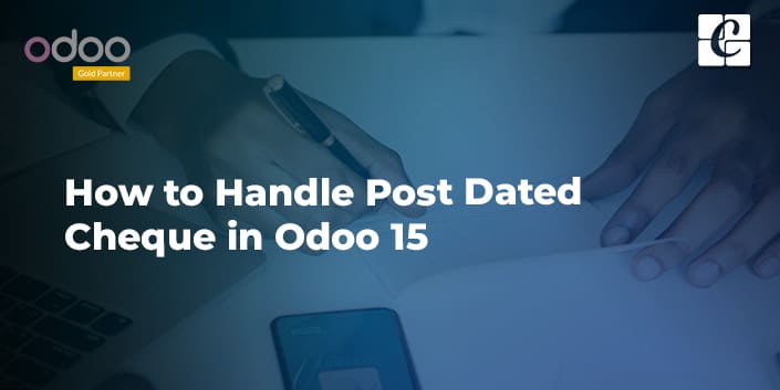 how-to-handle-post-dated-cheque-in-odoo-15.jpg