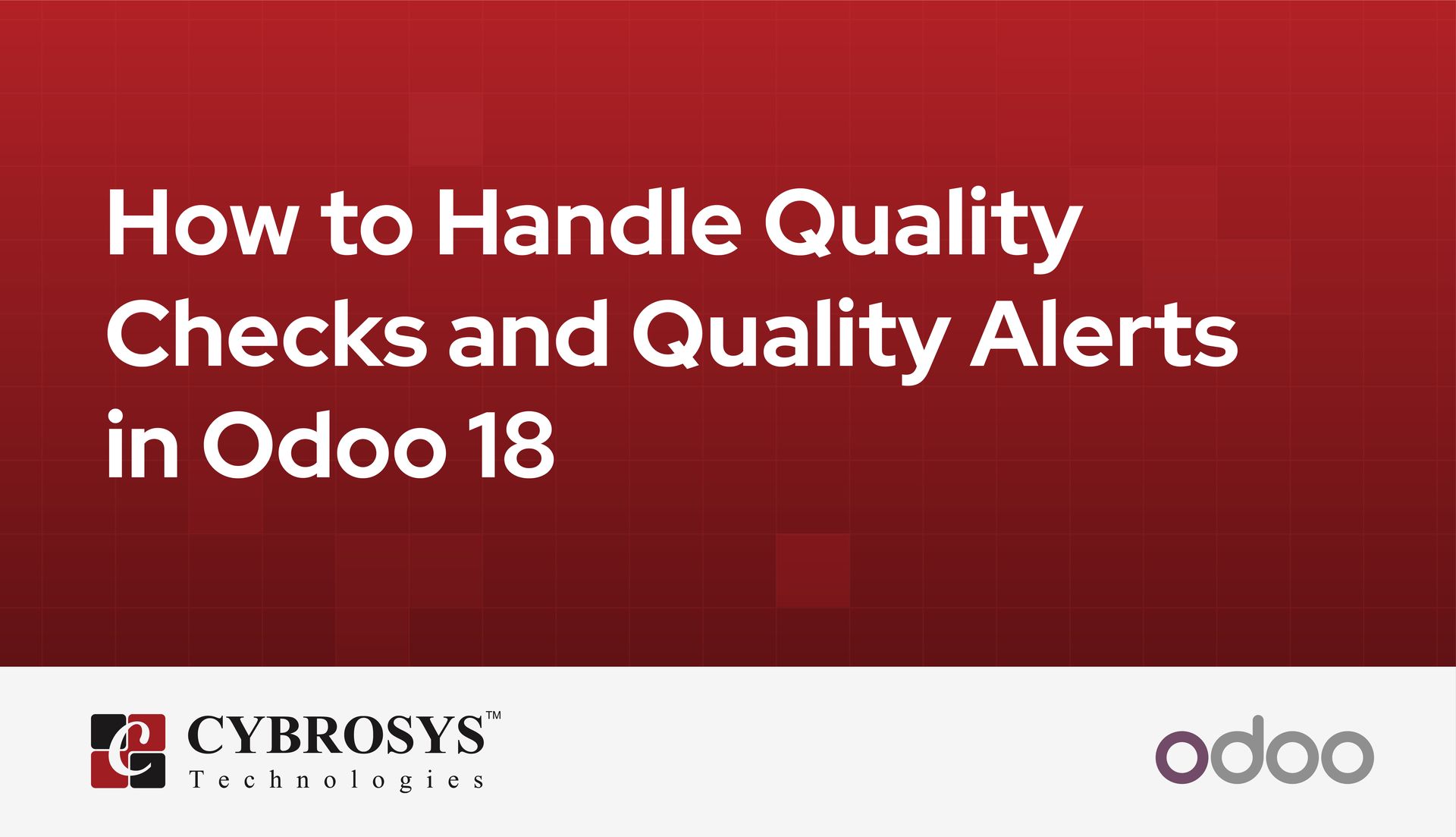 how-to-handle-quality-checks-and-quality-alerts-in-odoo-18.jpg