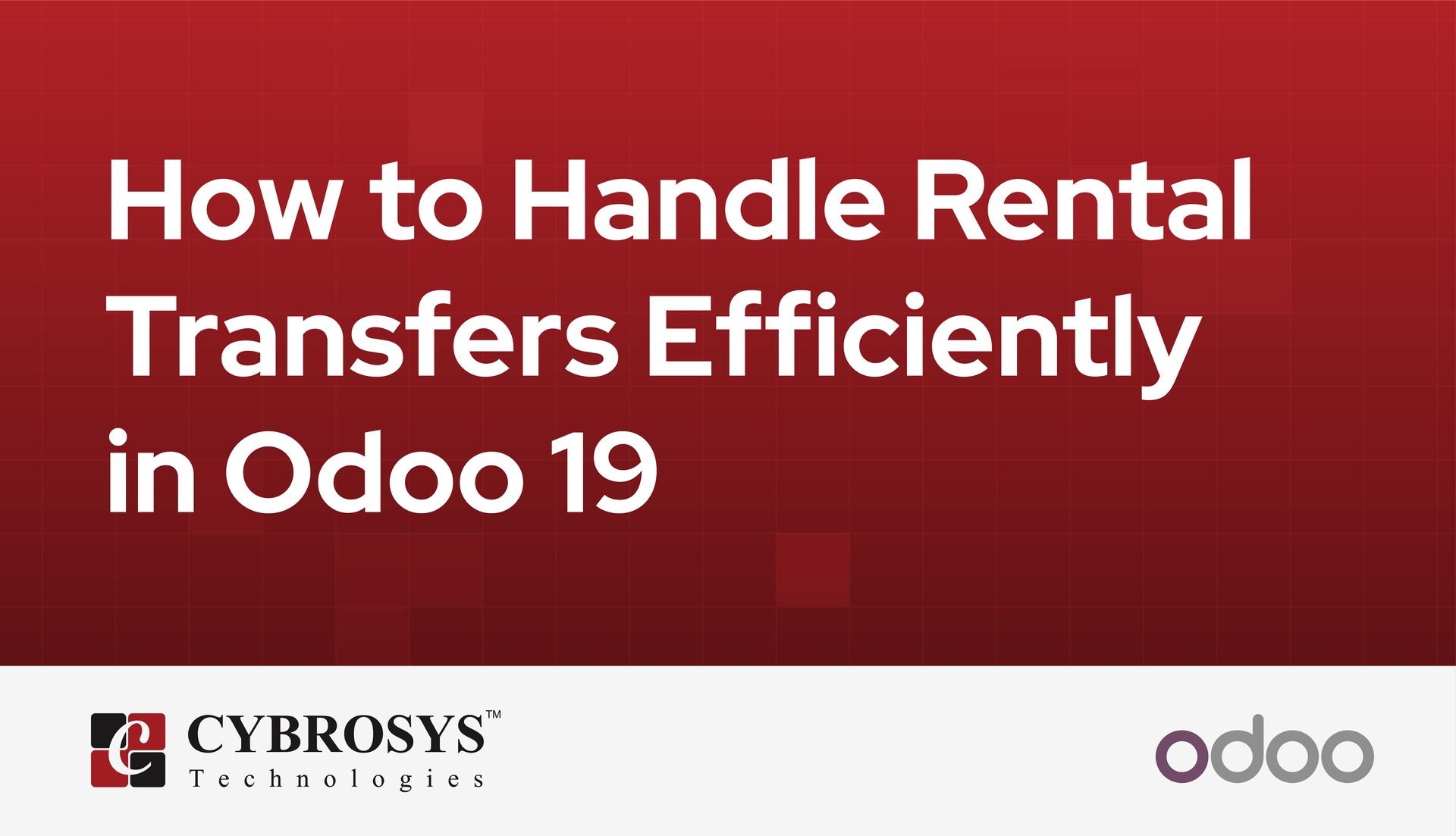 how-to-handle-rental-transfers-efficiently-in-odoo-19.jpg