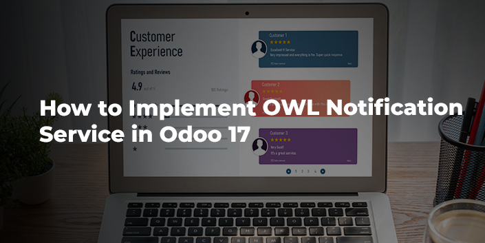 how-to-implement-owl-notification-service-in-odoo-17.jpg