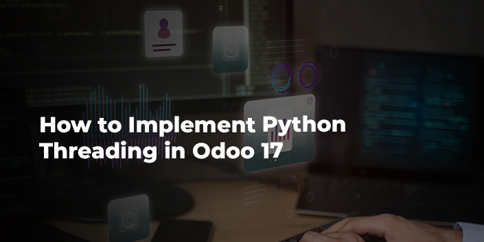 how-to-implement-python-threading-in-odoo-17.jpg