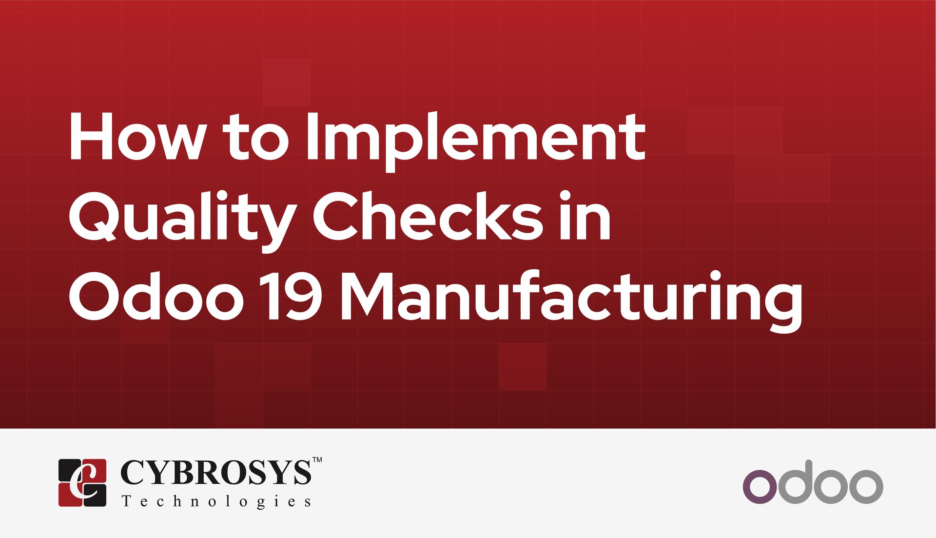 how-to-implement-quality-checks-in-odoo-19-manufacturing.jpg