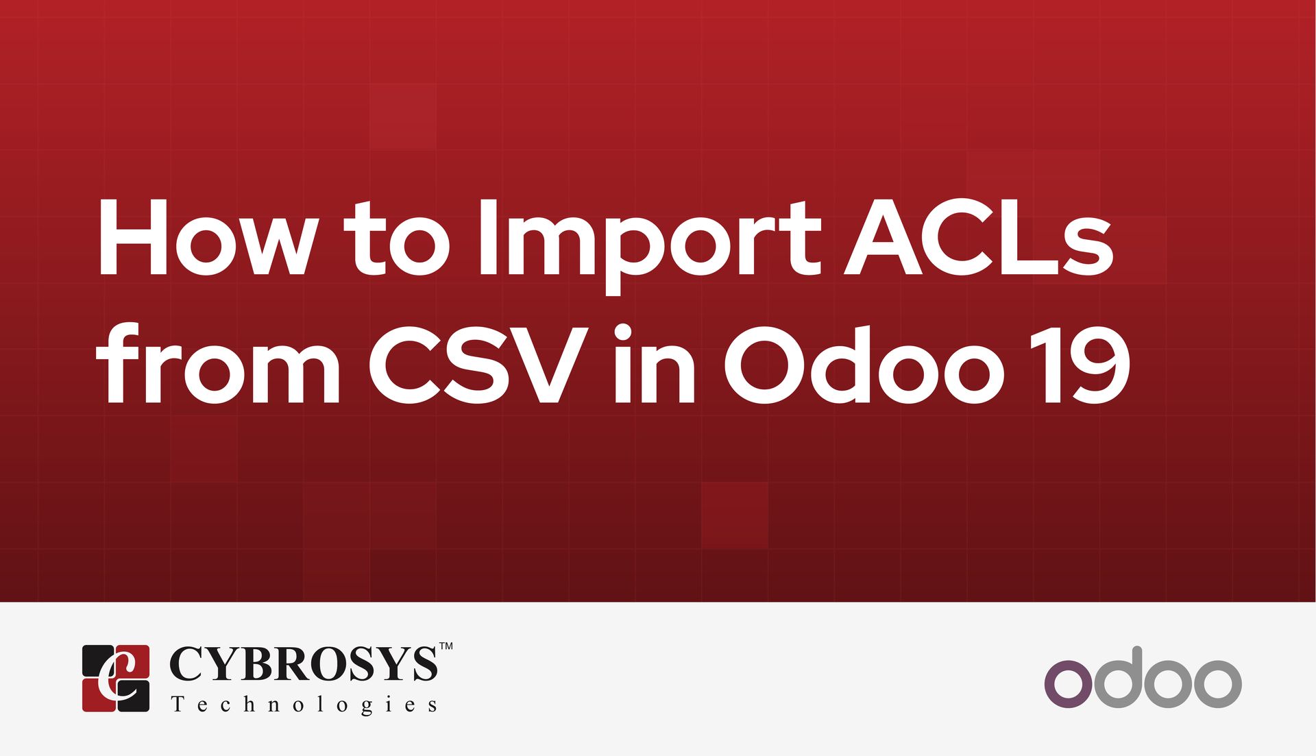 how-to-import-acls-from-csv-in-odoo-19.jpg