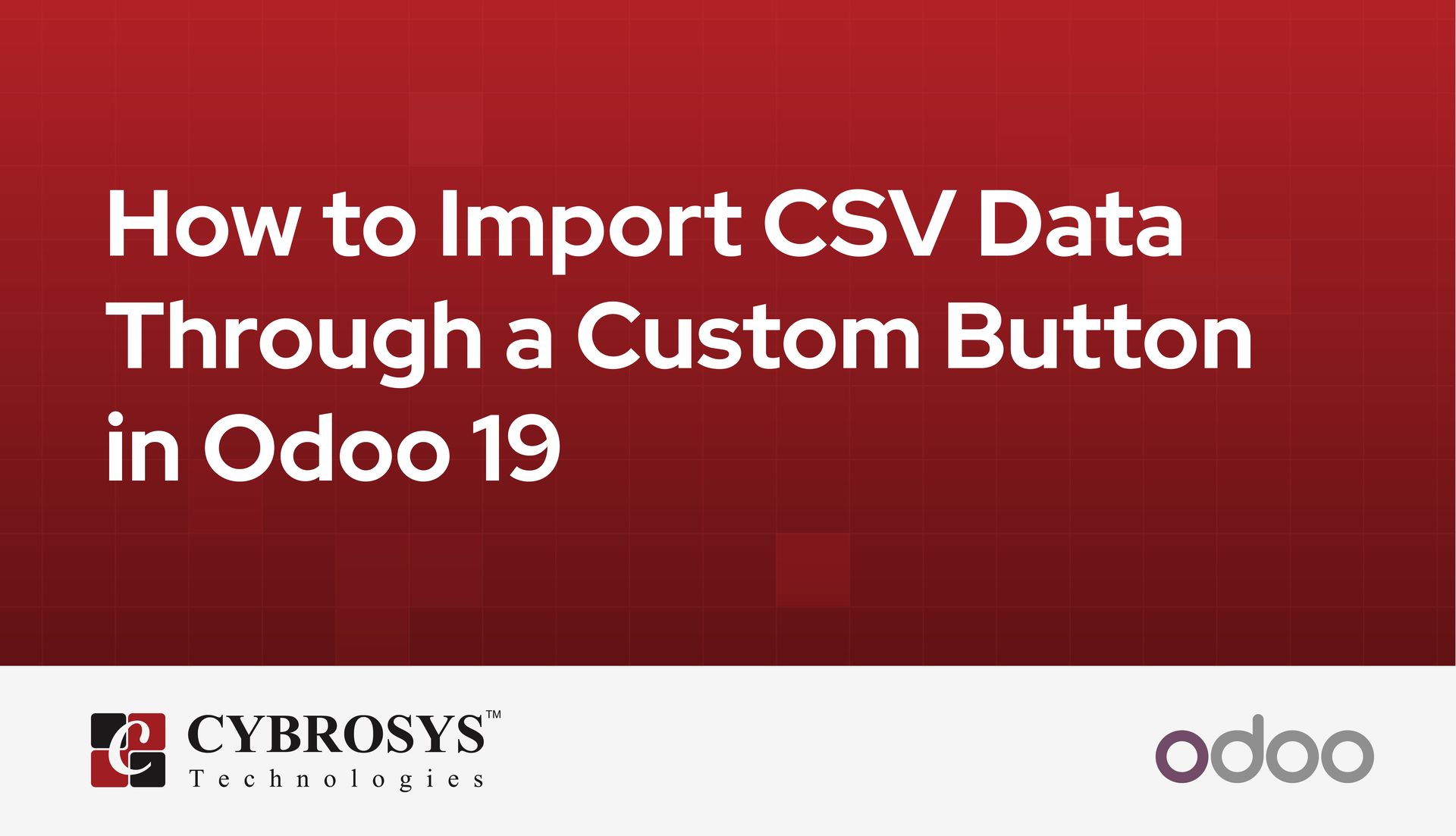 how-to-import-csv-data-through-a-custom-button-in-odoo-19.jpg