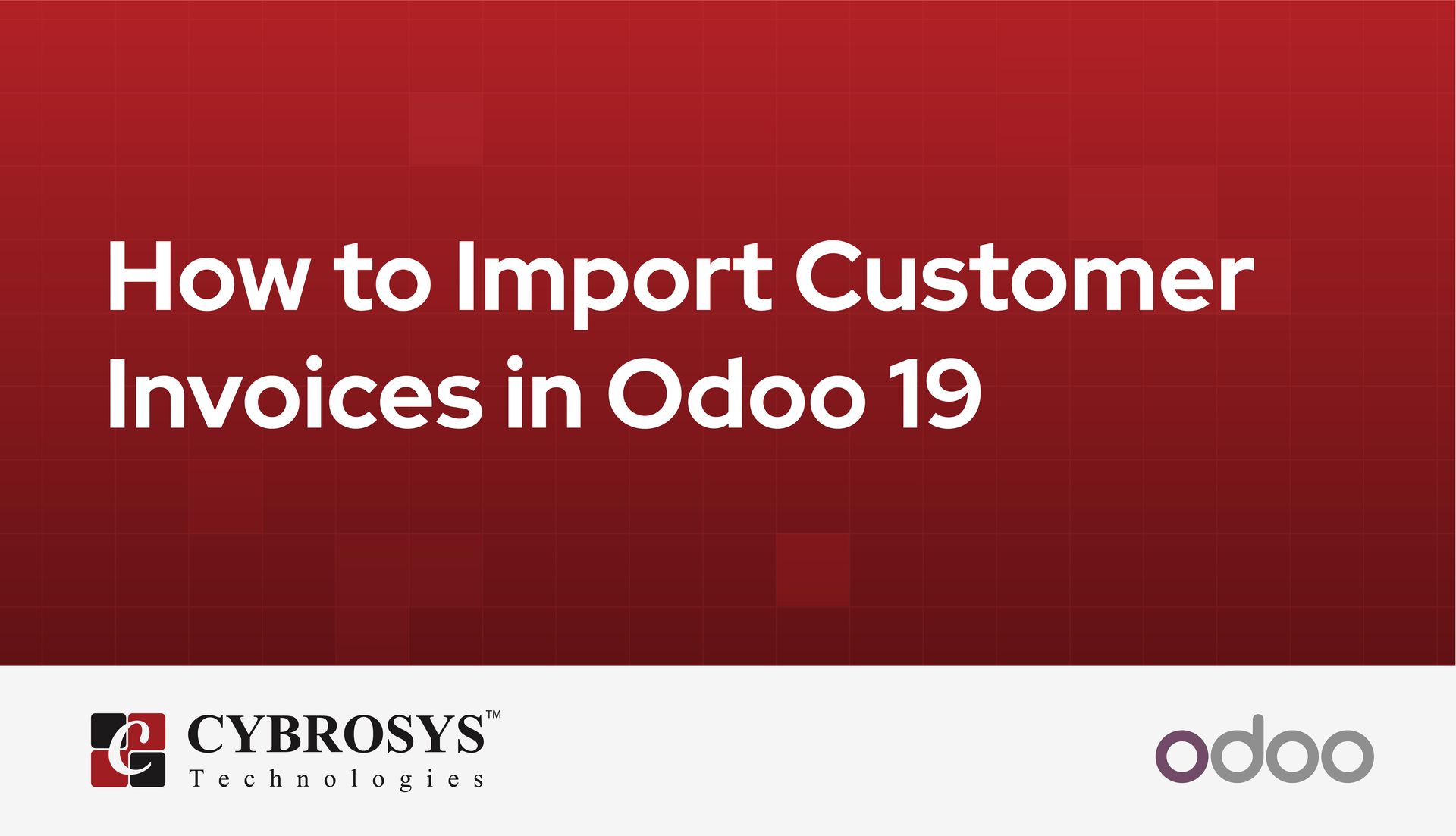 how-to-import-customer-invoices-in-odoo-19.jpg