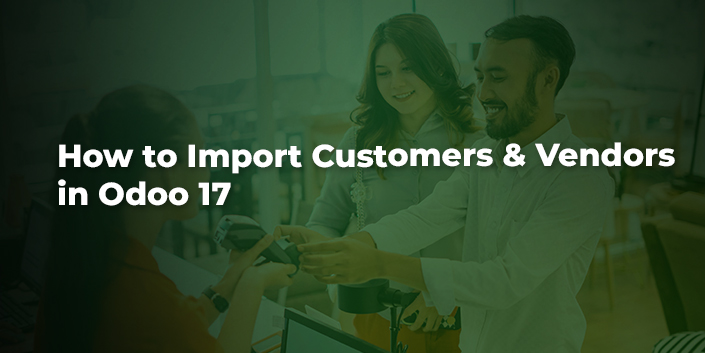 how-to-import-customers-and-vendors-in-odoo-17.jpg