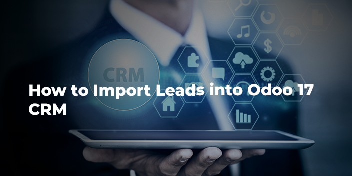 how-to-import-leads-into-odoo-17-crm.jpg