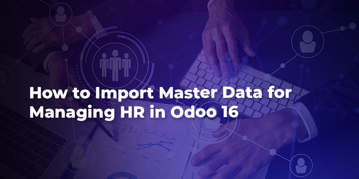 how-to-import-master-data-for-managing-hr-in-odoo-16.jpg