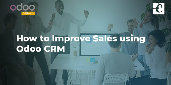 how-to-improve-sales-using-odoo-crm.jpg