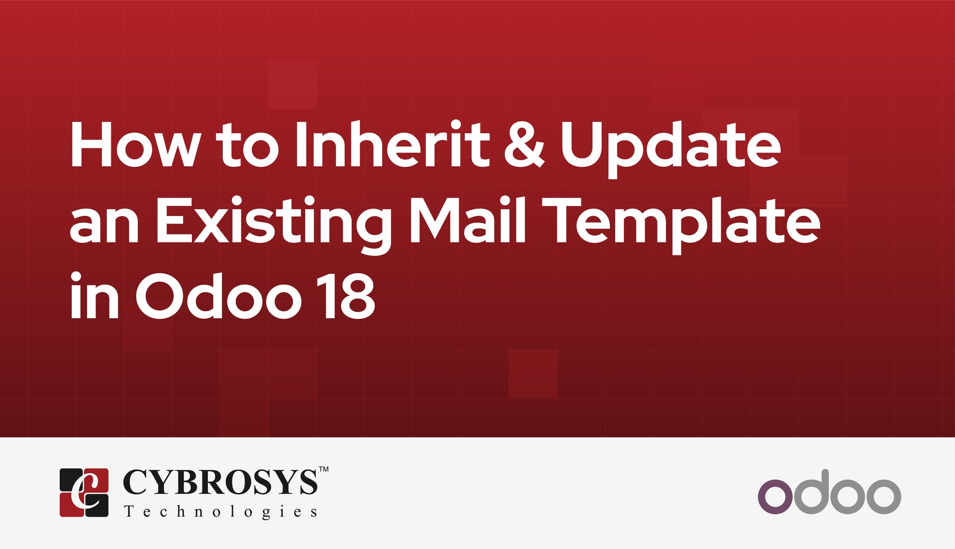 how-to-inherit-and-update-an-existing-mail-template-in-odoo-18.jpg