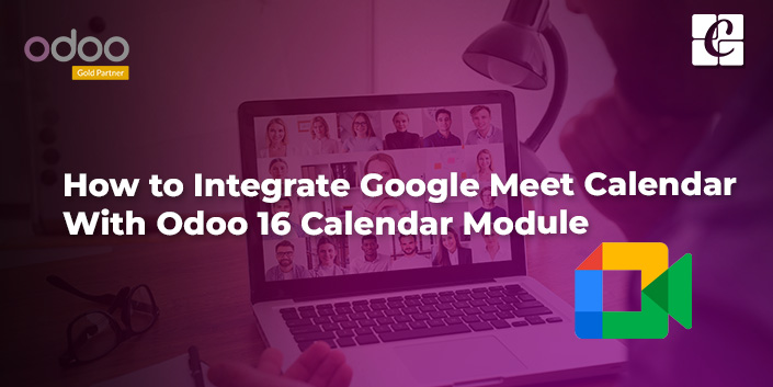 how-to-integrate-google-meet-calendar-with-odoo-16-calendar-module.jpg