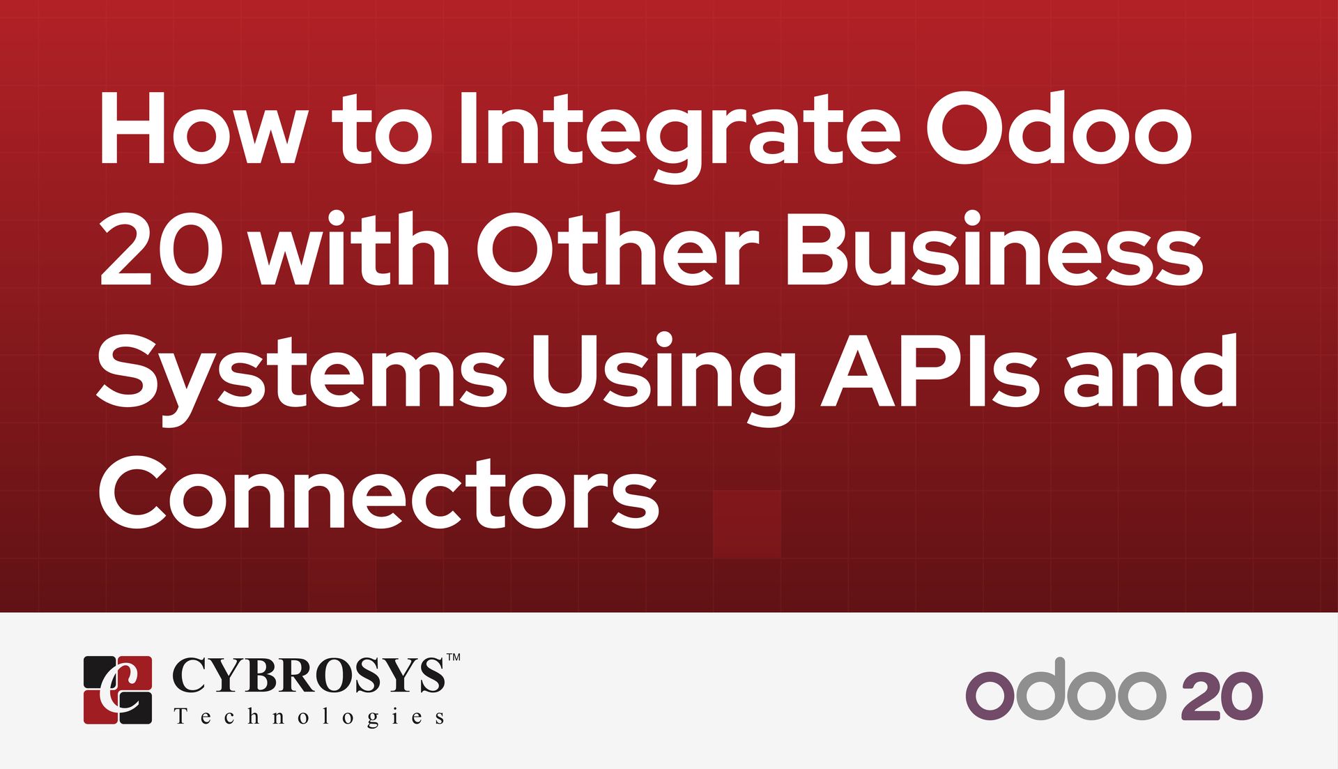 how-to-integrate-odoo-20-with-other-business-systems-using-apis-and-connectors.jpg