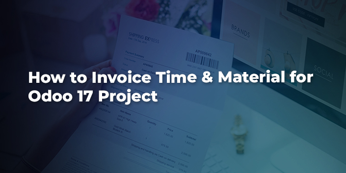 how-to-invoice-time-and-material-for-odoo-17-project.jpg