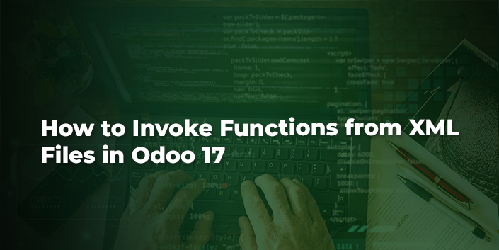 how-to-invoke-functions-from-xml-files-in-odoo-17.jpg