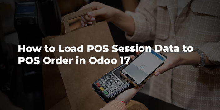 how-to-load-pos-session-data-to-pos-order-in-odoo-17.jpg