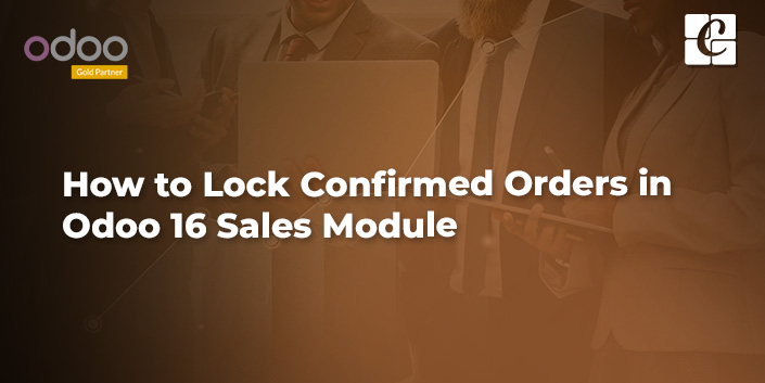how-to-lock-confirmed-orders-in-odoo-16-sales-module.jpg