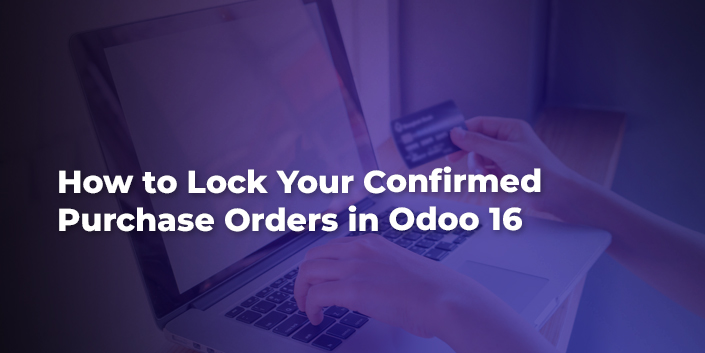 how-to-lock-your-confirmed-purchase-orders-in-odoo-16.jpg