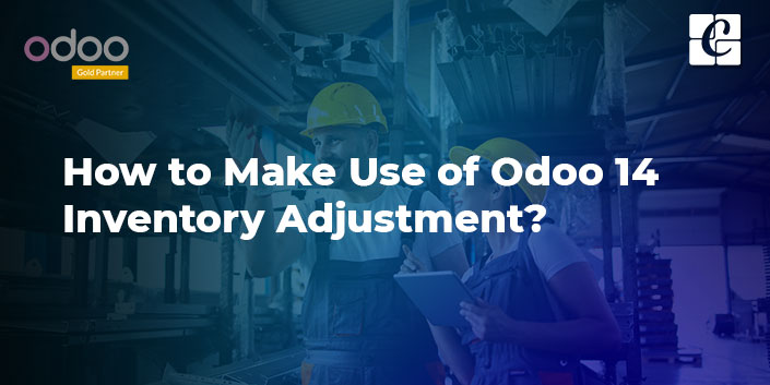 how-to-make-use-of-odoo-14-inventory-adjustment.jpg
