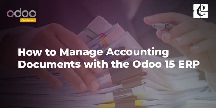 how-to-manage-accounting-documents-with-the-odoo-15-erp.jpg
