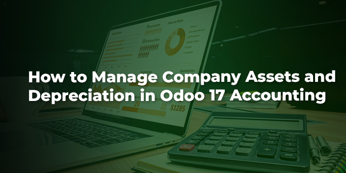 how-to-manage-company-assets-and-depreciation-in-odoo-17-accounting.jpg
