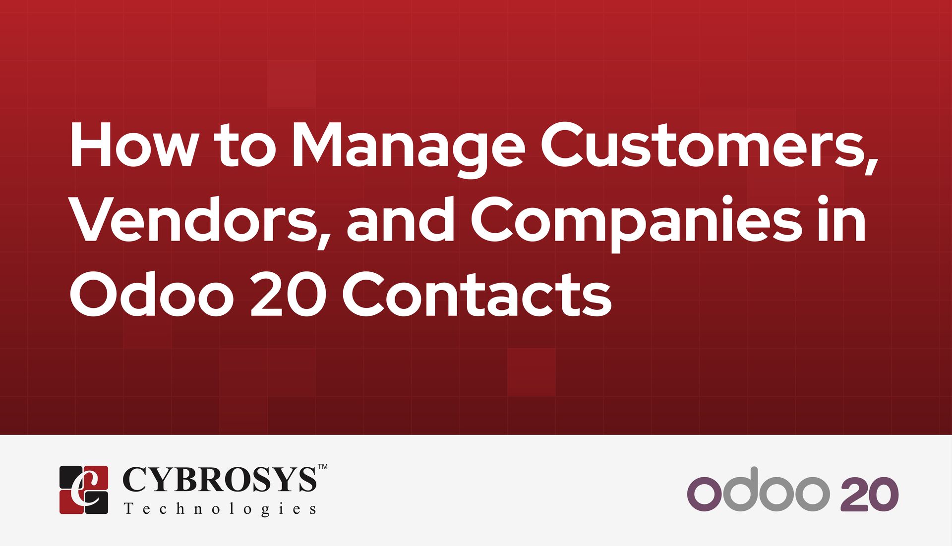 how-to-manage-customers-vendors-and-companies-in-odoo-20-contacts.jpg