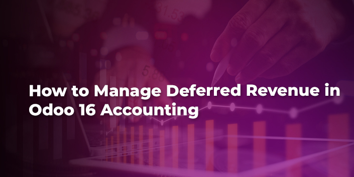 how-to-manage-deferred-revenue-in-odoo-16-accounting.jpg