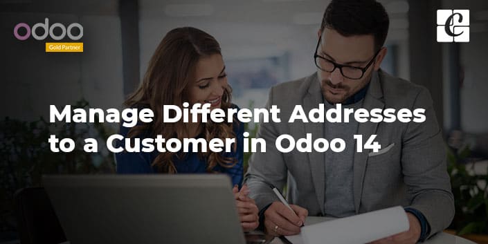 how-to-manage-different-addresses-to-a-customer-in-odoo-14.jpg