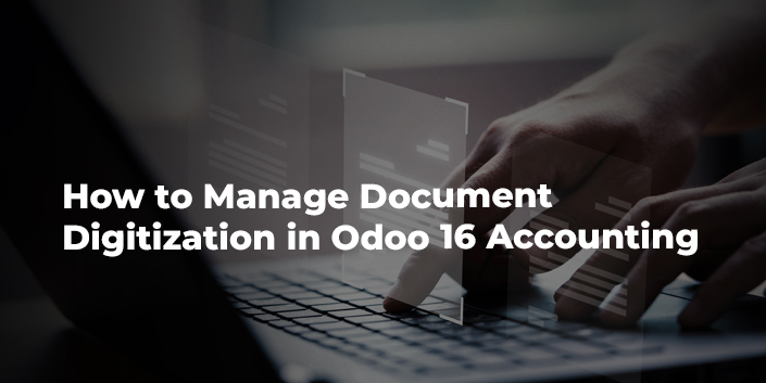 how-to-manage-document-digitization-in-odoo-16-accounting.jpg