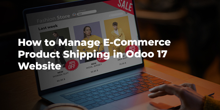 how-to-manage-e-commerce-product-shipping-in-odoo-17-website.jpg
