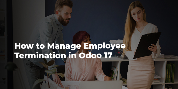 how-to-manage-employee-termination-in-odoo-17.jpg