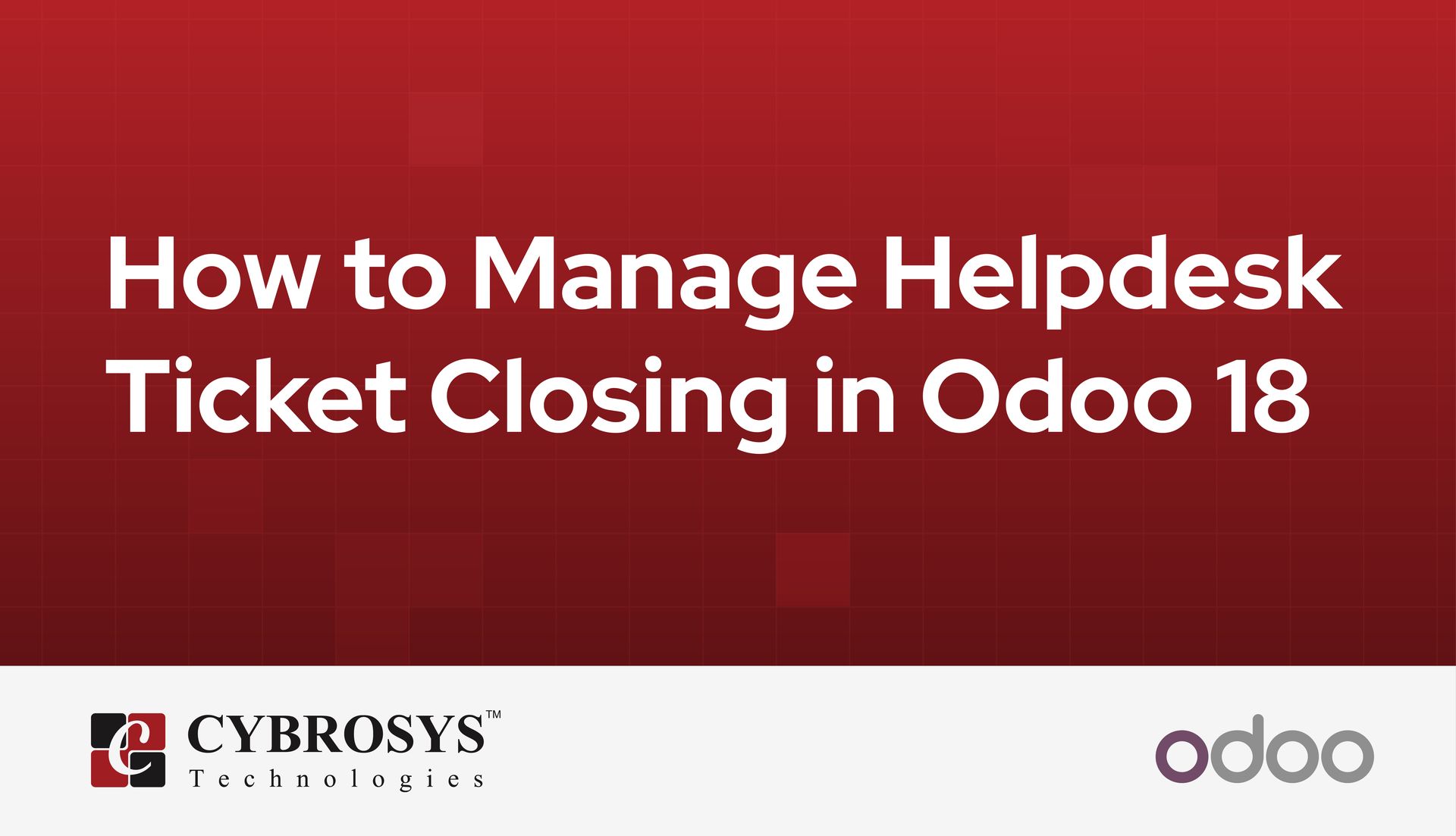 how-to-manage-helpdesk-ticket-closing-in-odoo-18.jpg
