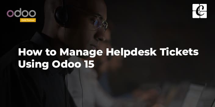 how-to-manage-helpdesk-tickets-using-odoo-15.jpg