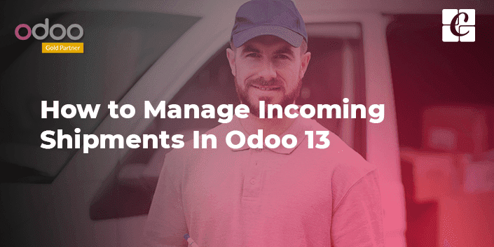 how-to-manage-incoming-shipments-in-odoo-13.png