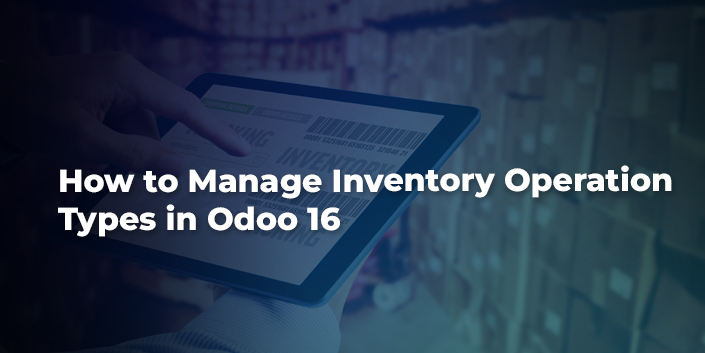 how-to-manage-inventory-operation-types-in-odoo-16.jpg