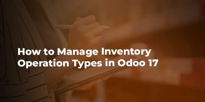 how-to-manage-inventory-operation-types-in-odoo-17.jpg