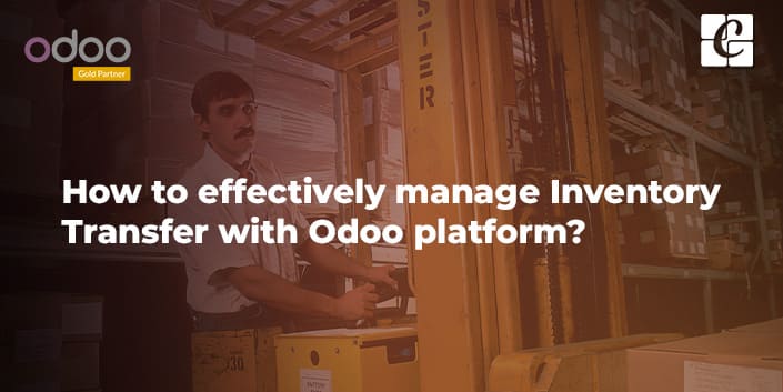 how-to-manage-inventory-transfer-with-odoo-platform.jpg