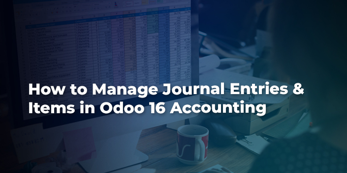 how-to-manage-journal-entries-and-items-in-odoo-16-accounting.jpg