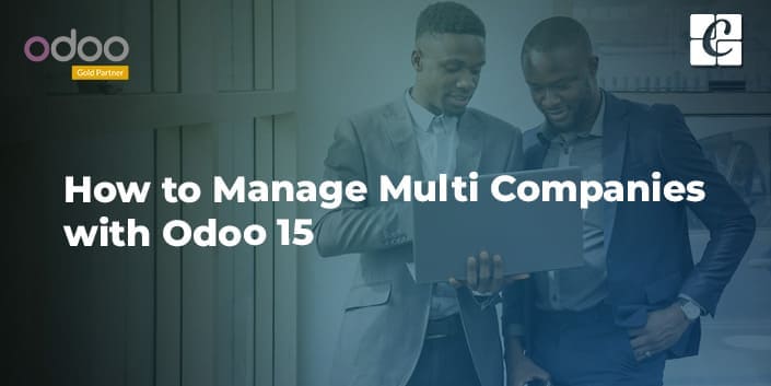 how-to-manage-multi-companies-with-odoo-15.jpg