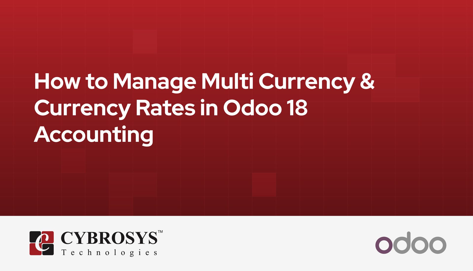 how-to-manage-multi-currency-and-currency-rates-in-odoo-18-accounting.jpg