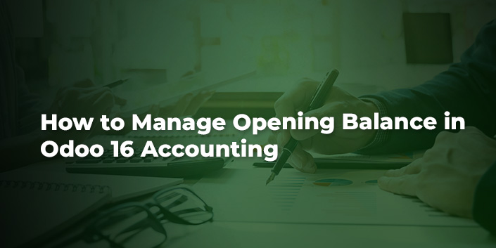 how-to-manage-opening-balance-in-odoo-16-accounting.jpg