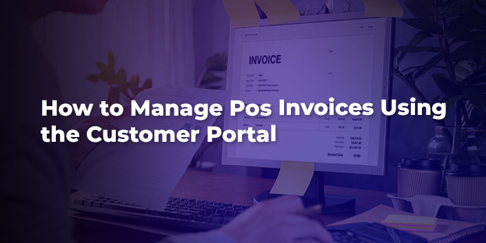 how-to-manage-pos-invoices-using-the-customer-portal.jpg