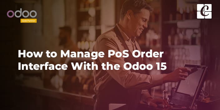 how-to-manage-pos-order-interface-with-the-odoo-15.jpg