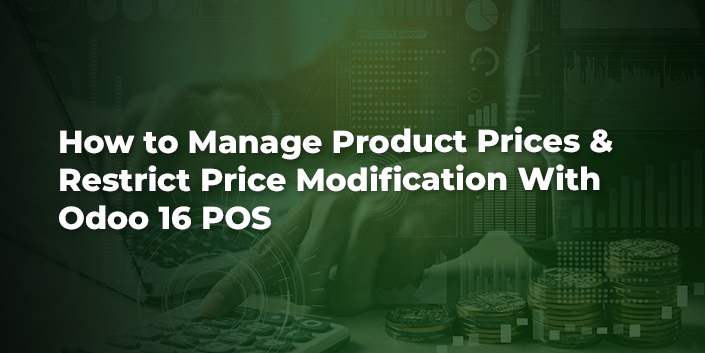 how-to-manage-product-prices-and-restrict-price-modification-with-odoo-16-pos.jpg