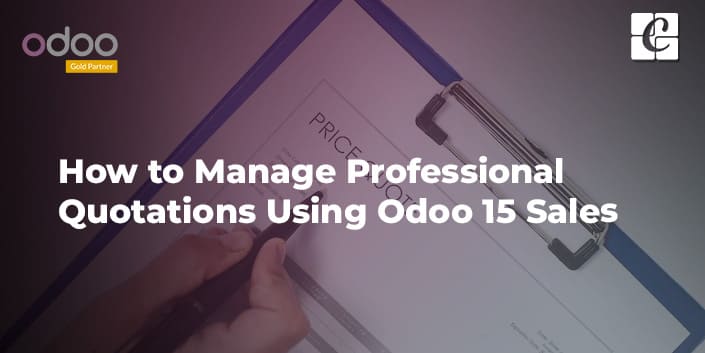 how-to-manage-professional-quotations-using-odoo-15-sales.jpg