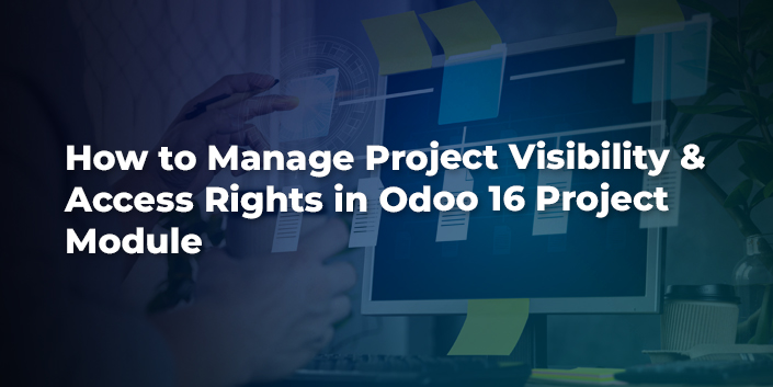 how-to-manage-project-visibility-and-access-rights-in-odoo-16-project-module.jpg