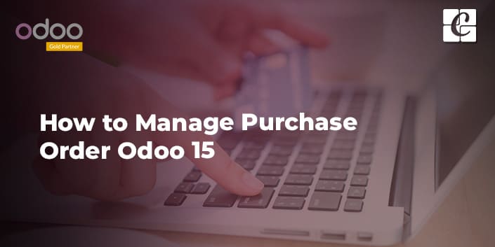 how-to-manage-purchase-order-odoo-15.jpg